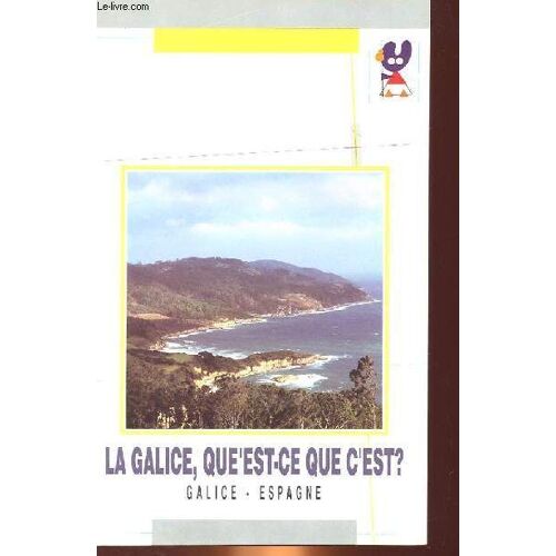La Galice, Qu'est Ce Que C'est