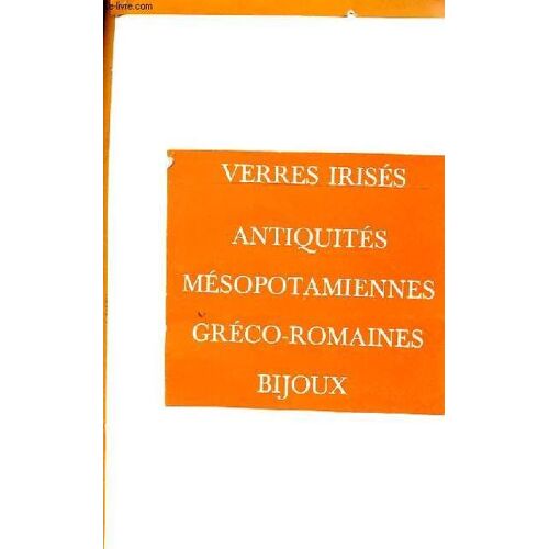 Verres Irises, Antiquites Mesopotamiennes, Greco-Romaines, Bijoux