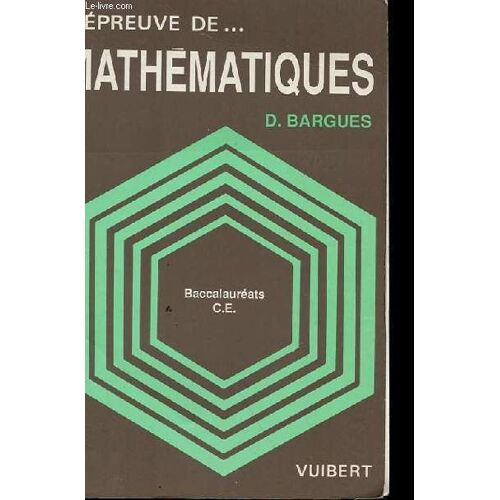 L'epreuve De Mathématiques - Baccalauréats C.E