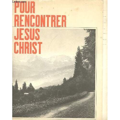 Pour Rencontrer Jesus Christ