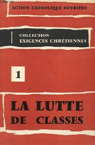 I - La Lutte De Classes