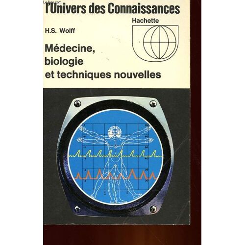 Medecine, Biologie Et Technique Nouvelles