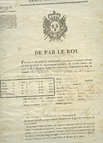 Feuille De Route Speciale De Par Le Roi Delivree Par Le General De Division Charge De L'execution De L'arrete Du 13 Avril1814 Delivree A Cabrol Pierre