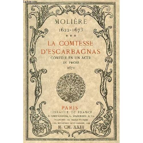 La Comtesse D'escarbagnas - Comedie En Un Acte En Prose 1671
