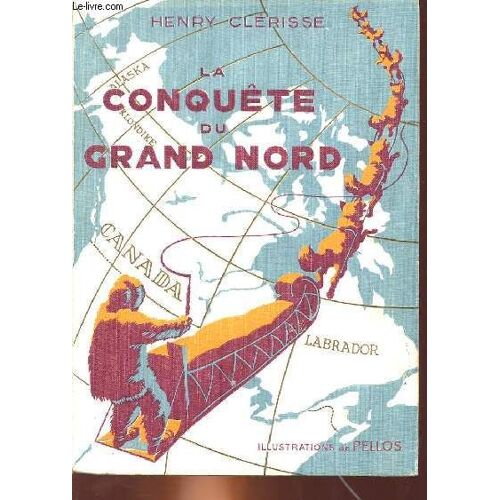 La Conquete Du Grand Nord