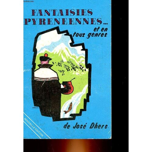 Fantaisies Pyreneennes... Et En Tous Genre