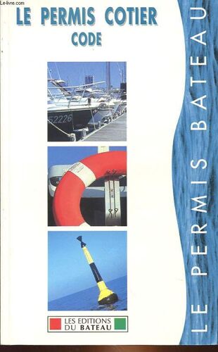 Le Permis Cotier Code - Le Permis Bateau