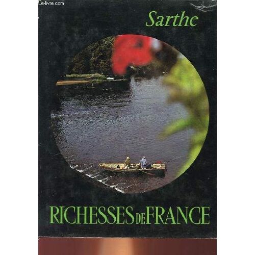 Richesses De France N°104 - La Sarthe