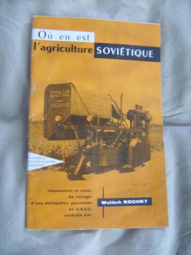 Où En Est L'agriculture Soviétique? Impressions Et Notes De Voyage D'une Délégation Paysanne En U.R.S.S.