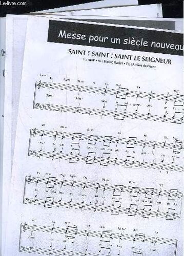 3 Partitions Photocopiees : Saint! Saint! Saint Le Seigneur, Agneau De Dieu, Corps Livre Pour Nous, Annonce De Noel, Annonce Du Jubile De L'incarnation