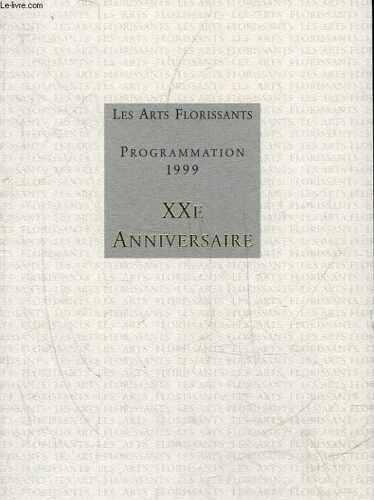 Les Arts Florissants - Programmation 1999 - 20° Anniversaire - William Christie