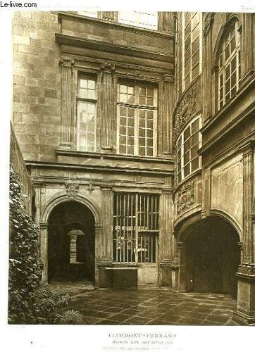 1 Gravure En Noir Et Blanc De Maison Des Architectes, Details De La Facade Sur La Cour - Clermont-Ferrand