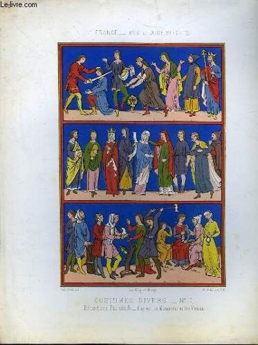 1 Gravure 19° Couleurs - Costumes Divers N°1 - 12° Et 13° Siecle