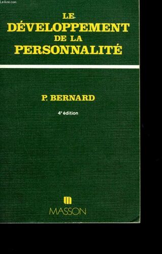 Le Developpement De La Personnalite - Initiation A La Comprehension Du Comportement Humain Et Des Relations Interpersonnelles