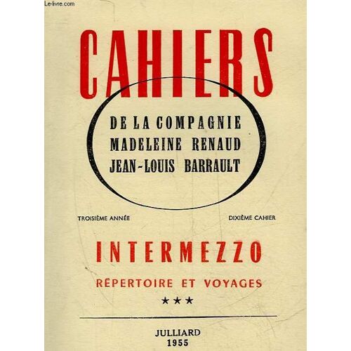 Cahiers De La Compagnie Madeleine Renaud - Jean-Louis Barrault - 3° Annee - 10 Cahier - Repertoire Et Voyages - Tome 3