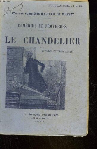 Le Chandelier - Comedie En Trois Actes