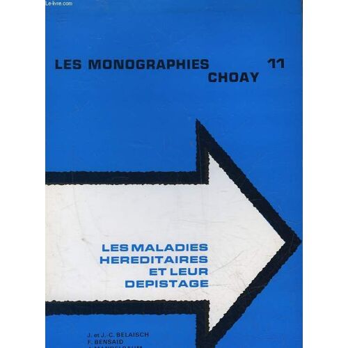 Les Monographies Choay - 11 - Les Maladies Hereditaires Et Leur Depistage