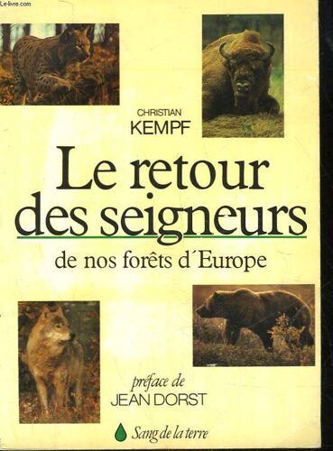 Le Retour Des Seigneurs De Nos Forêts D'europe
