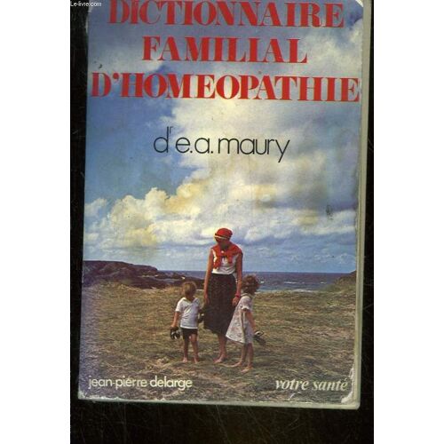 Dictionnaire Familial D'homeopathie