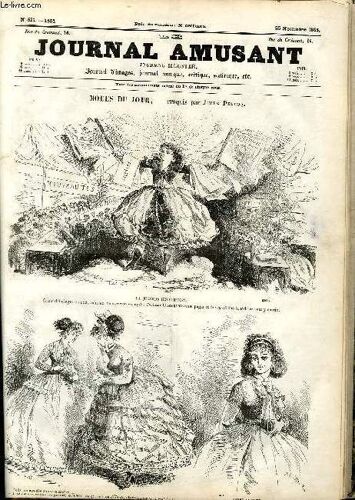 Le Journal Amusant N° 517 : Modes Du Jour, Les Bonheurs Negatifs, Les Consequences De La Passion Du Jour, La Rentree Des Peureux A Paris, Scenes Bourgeoises, Fantasias, Croquis Militaires,