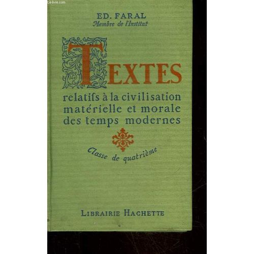 Textes Relatifs A La Civilisation Materielle Et Morale Des Temps Modernes - Classes De 4° B - 2° Annee Des E.P.S. Et Des C.C