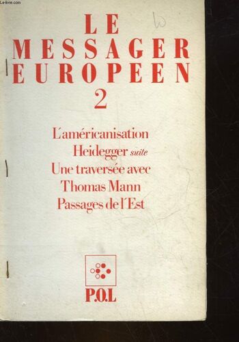 Le Messager Europeen - 2 - L'americanisation Heidegger (Suite) - Une Traversee Avec Thomas Mann Passages De L'est