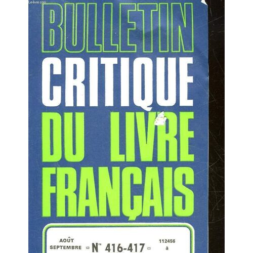 Bulletin Critique Du Livre Francais - N°416 - 417