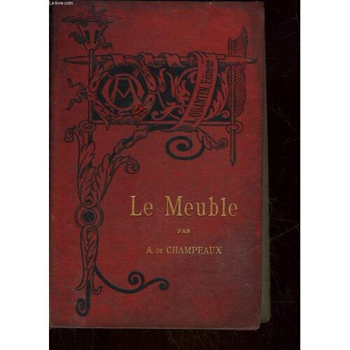 Le Meuble 2 Tomes - Tome 1 : Antiquite, Moyen Age Et Renaissance - Tome 2: 17°, 18° Et 19° Siecle
