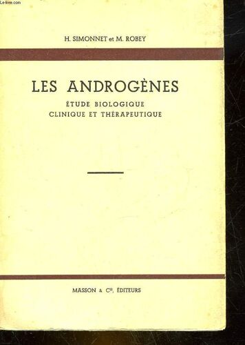 Les Androgenes Etudes Biologique, Clinique Et Therapeutique