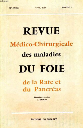 Revue Medico-Chirurgicale Des Maladies Du Foie De La Rate Et Du Pancreas - 39° Annee - N°2