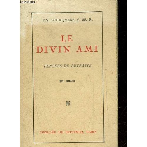 Le Divin Ami - Pensees De Retraite