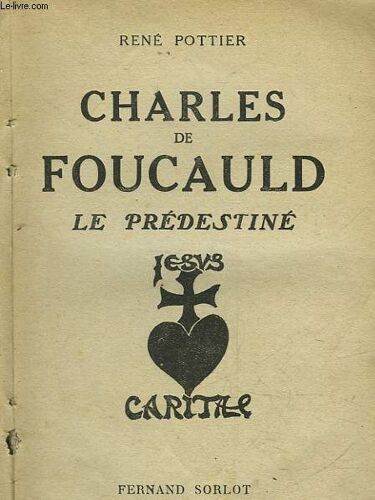 Charles De Foucauld Le Predestine Jesus Caritas