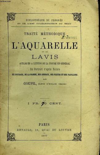 Traite Methodique Du Dessin De L'aquarelle Et Du Lavis Appliques A L'etude De La Figure En General Du Portratis D'apres Nature Du Paysage, De La Marine, Des Animaux, Des Fleurs Et Des ...