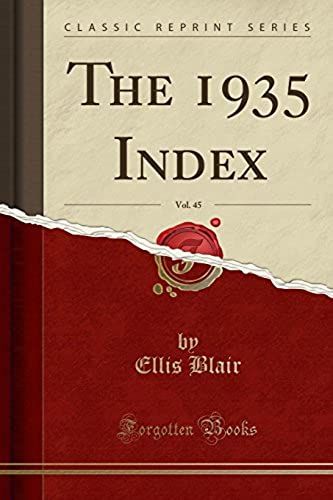 Blair, E: 1935 Index, Vol. 45 (Classic Reprint)