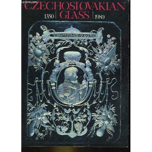 Czechoslovakian Glass - 1350 - 1980