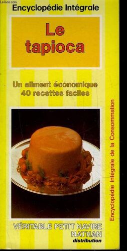 Le Tapioca - 40 Recettes Faciles