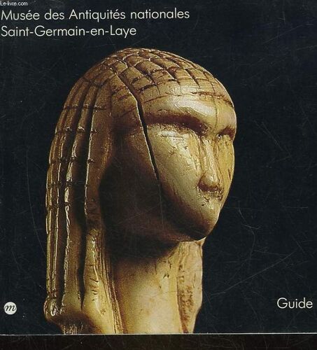 Musee Des Antiquites Nationales - Saint Germain En Laye - Guide