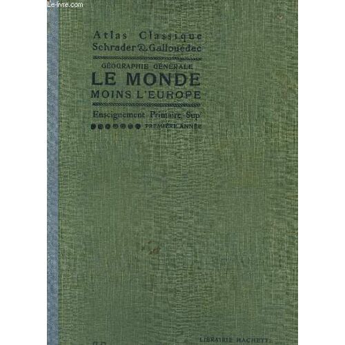 Enseignement Primaire Superieur - 1° Annee - Geographie Generale - Le Monde Moins L'europe