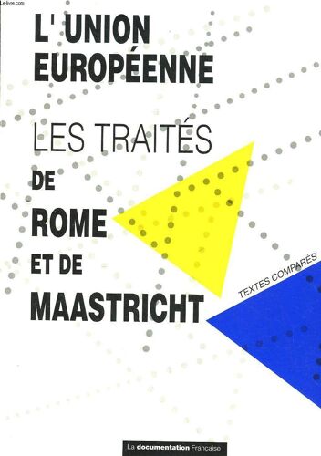 L'union Europeenne - Les Tarifs De Rome Et De Maastricht