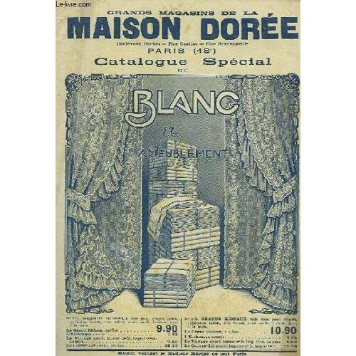 Grands Magasins De La Maison Doree - Catalogue Special De Blanc Et Ameublement
