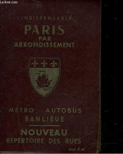 Guide General De Paris - Repertoire Des Rues Avec Indication De La Plus Proche Station Du Metro