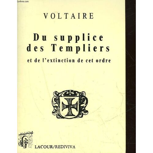Du Supplice Des Templiers - Et De L'extinction De Cet Ordre