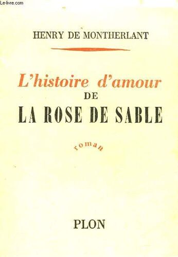 L'histoire D'amour De La Rose De Sable