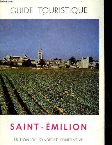 Saint-Emilion - Guide Touristique