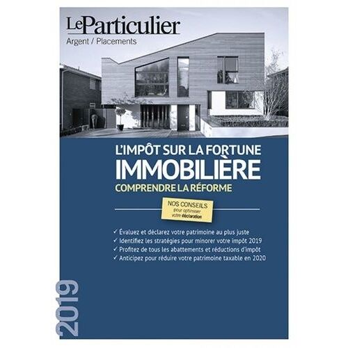 L'impôt Sur La Fortune Immobilière - Edition 2019