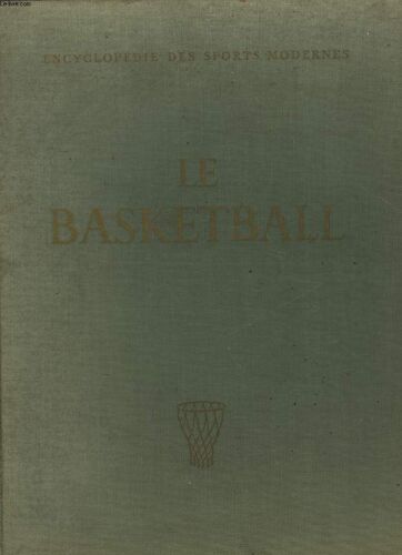 Encyclopedie Des Sports Modernes - Le Basketball