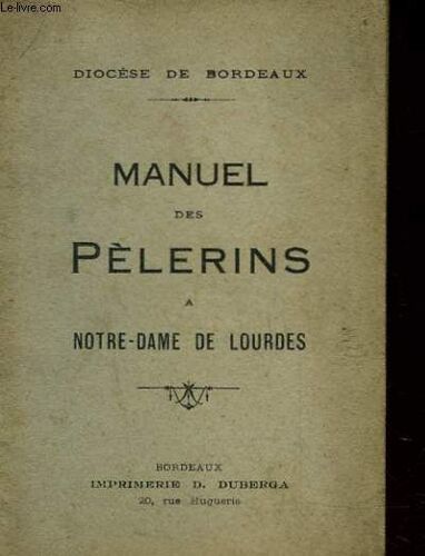 Manuel Des Pelerins A Notre Dame De Lourdes