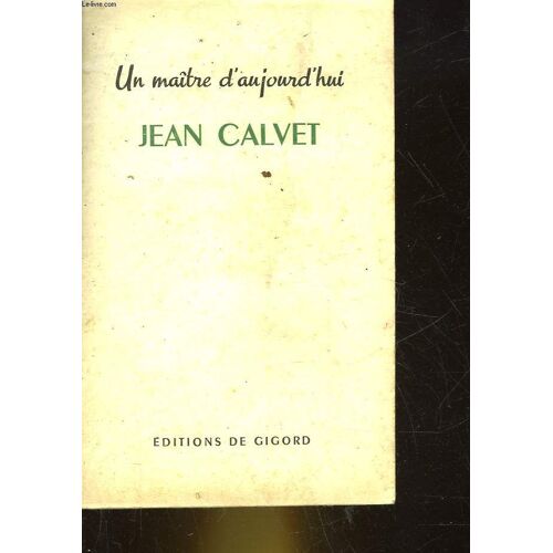 Un Maitre D'aujourd'hui Jean Calvet