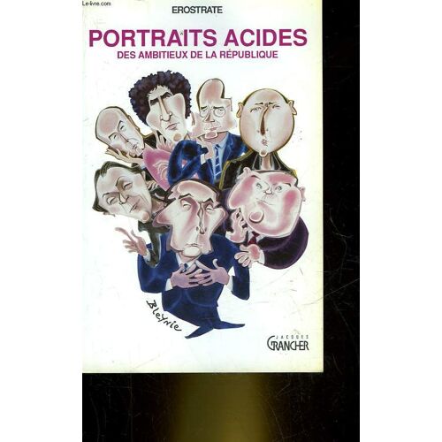 Portratis Acides Des Ambitieux De La Republique