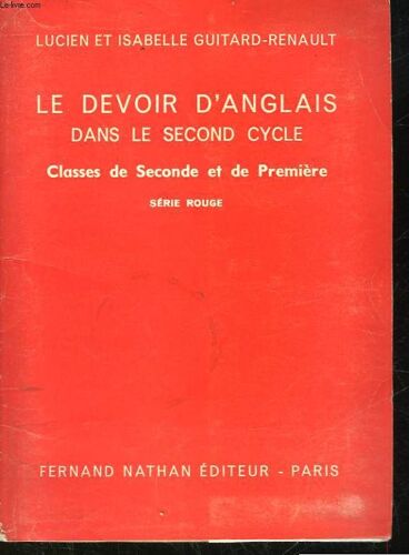 Le Devoir D'anglais Dans Le Second Cycle - Classe De Seconde Et De Premiere - Serie Rouge